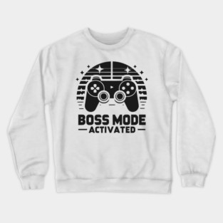 Boss Mode Activated Crewneck Sweatshirt