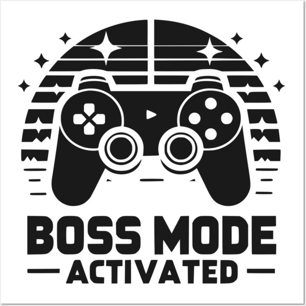 Boss Mode Activated Wall Art by Frank Ring