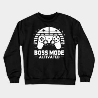 Boss Mode Activated Crewneck Sweatshirt