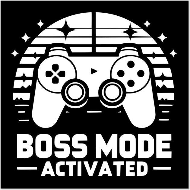 Boss Mode Activated Wall Art by Frank Ring
