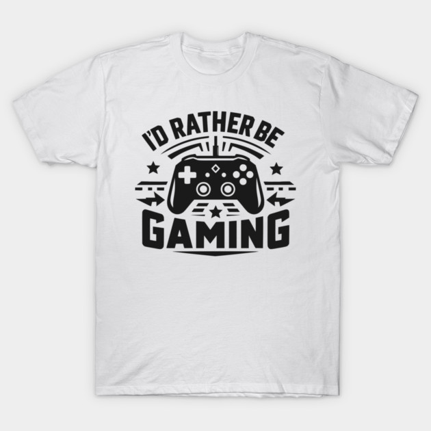 I’d Rather Be Gaming T-Shirt by Frank Ring