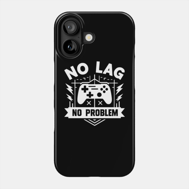 No Lag No Problem Phone Case by Frank Ring