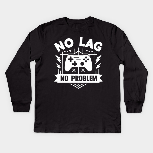 No Lag No Problem Kids Long Sleeve T-Shirt by Frank Ring
