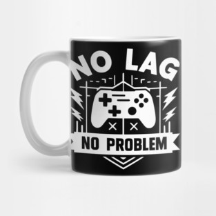 No Lag No Problem Mug