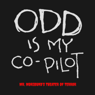 Odd Is My Co-Pilot T-Shirt