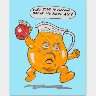 trump kool aid Posters and Art