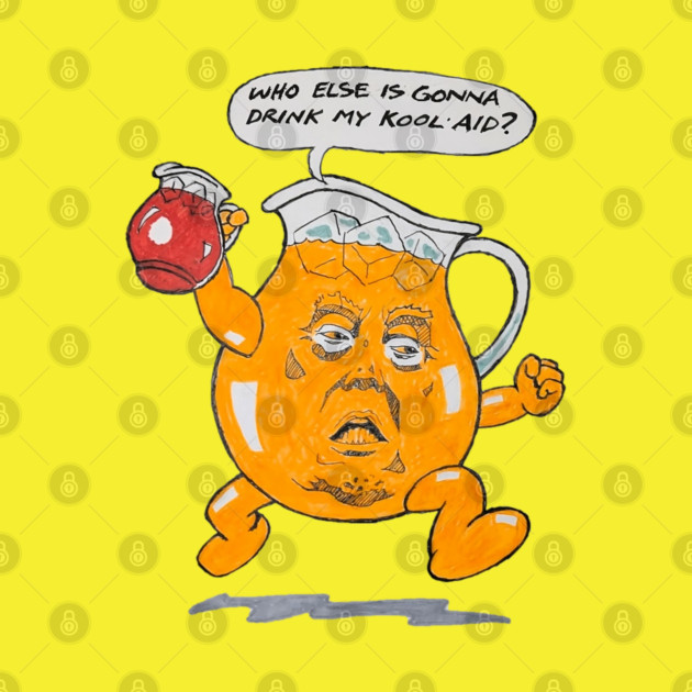 trump kool aid by Truxworth