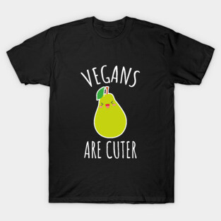 Vegans are cuter T-Shirt