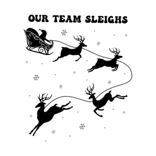 Our Team Sleighs Family Christmas 2024 T-Shirt