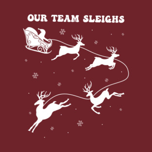 Our Team Sleighs Family Christmas 2024 T-Shirt