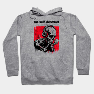 Mr. SELF-DESTRUCT Hoodie