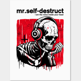 Mr. SELF-DESTRUCT Posters and Art