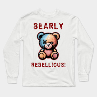 Bearly rebellious! Long Sleeve T-Shirt