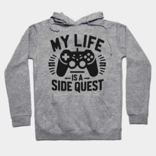 My Life is a Side Quest Hoodie