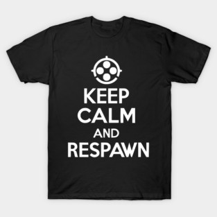 Keep Calm and Respawn T-Shirt