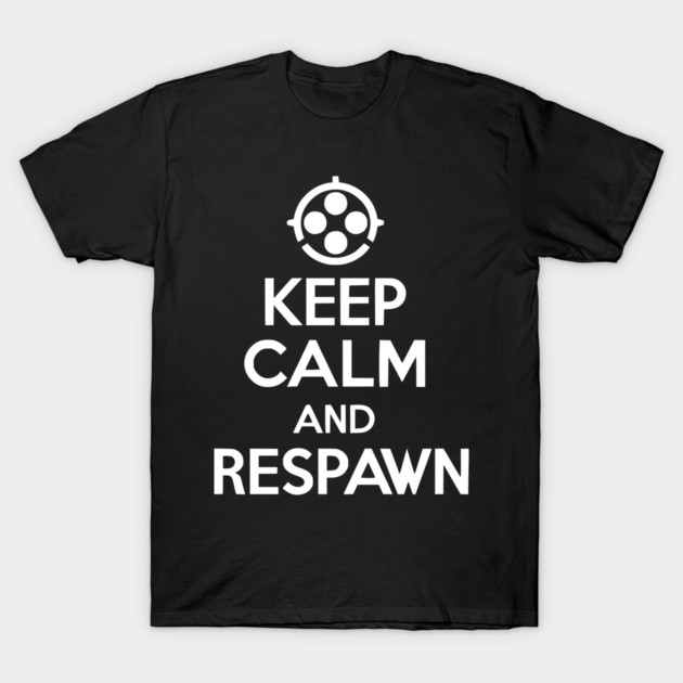 Keep Calm and Respawn T-Shirt by Frank Ring