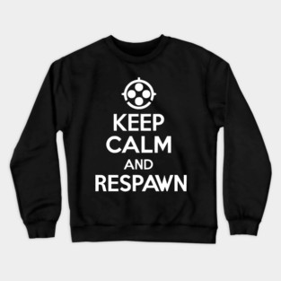 Keep Calm and Respawn Crewneck Sweatshirt