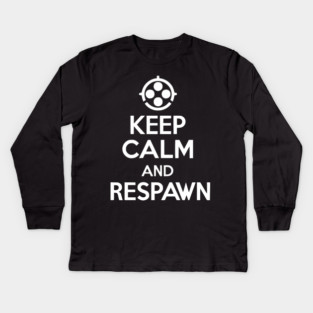 Keep Calm and Respawn Kids Long Sleeve T-Shirt