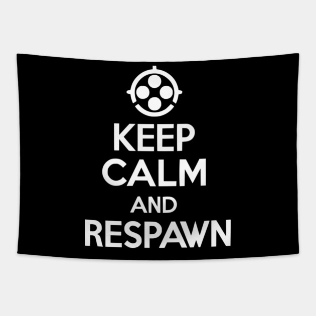 Keep Calm and Respawn Tapestry by Frank Ring