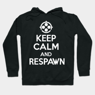 Keep Calm and Respawn Hoodie