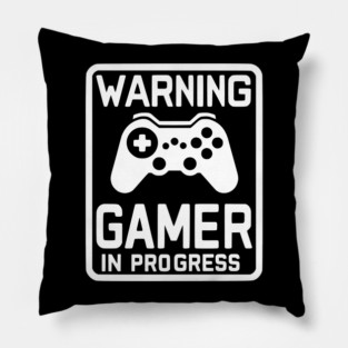 Warning Gamer in Progress Pillow