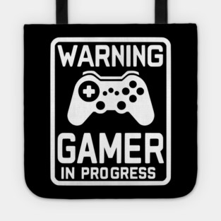 Warning Gamer in Progress Tote