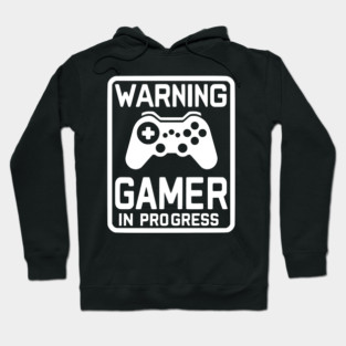 Warning Gamer in Progress Hoodie