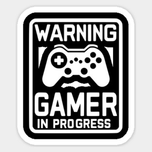 Warning Gamer in Progress Sticker