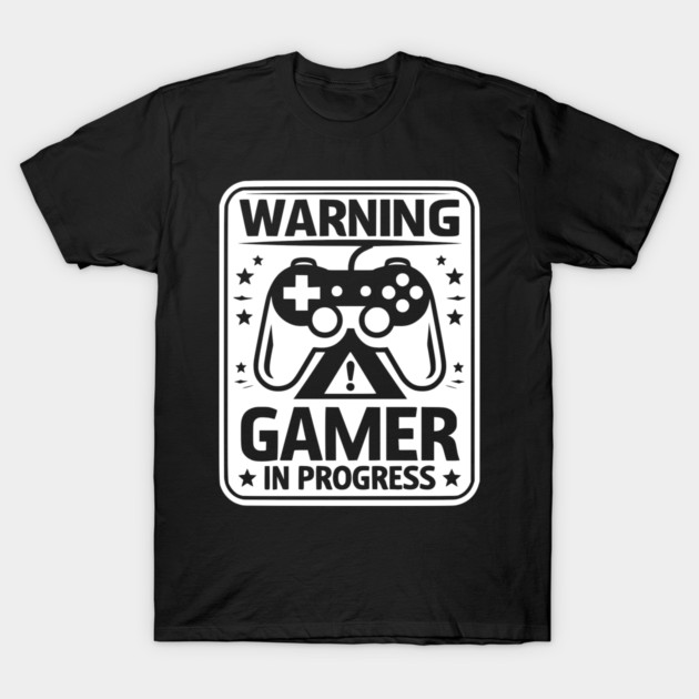 Warning Gamer in Progress T-Shirt by Frank Ring
