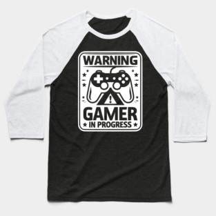Warning Gamer in Progress Baseball T-Shirt