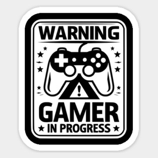 Warning Gamer in Progress Sticker