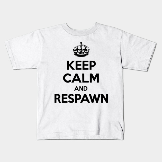 Keep Calm and Respawn Kids T-Shirt by Frank Ring