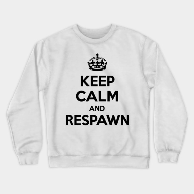 Keep Calm and Respawn Crewneck Sweatshirt by Frank Ring