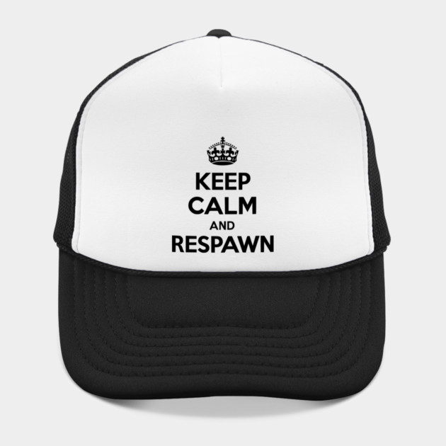 Keep Calm and Respawn by Frank Ring
