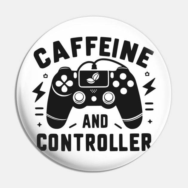 Caffeine and Controller Pin by Frank Ring