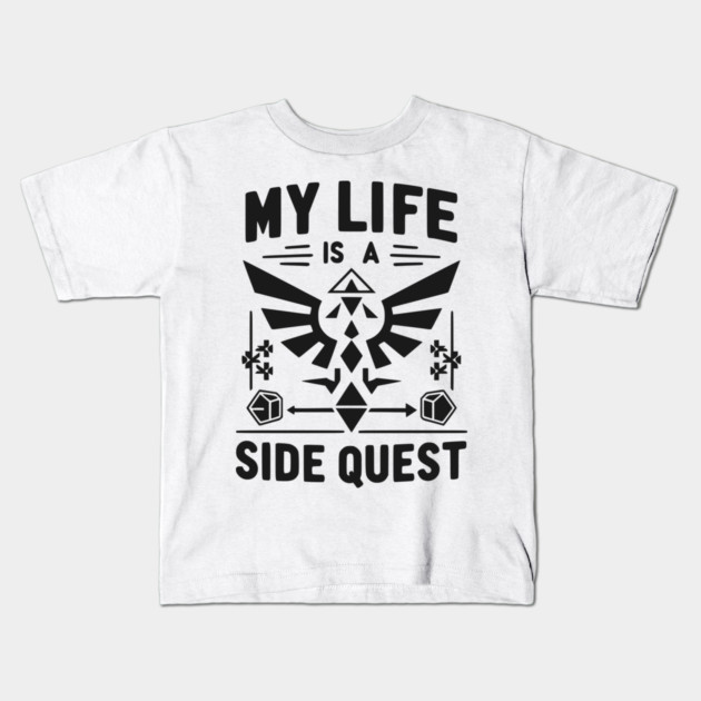 My Life is a Side Quest Kids T-Shirt by Frank Ring