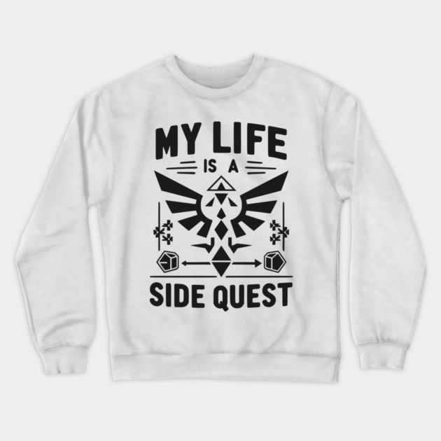 My Life is a Side Quest Crewneck Sweatshirt by Frank Ring