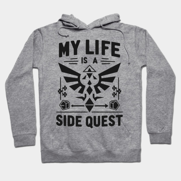 My Life is a Side Quest Hoodie by Frank Ring