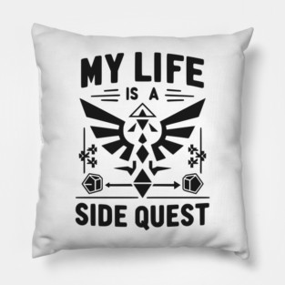 My Life is a Side Quest Pillow