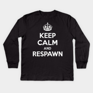 Keep Calm and Respawn Kids Long Sleeve T-Shirt