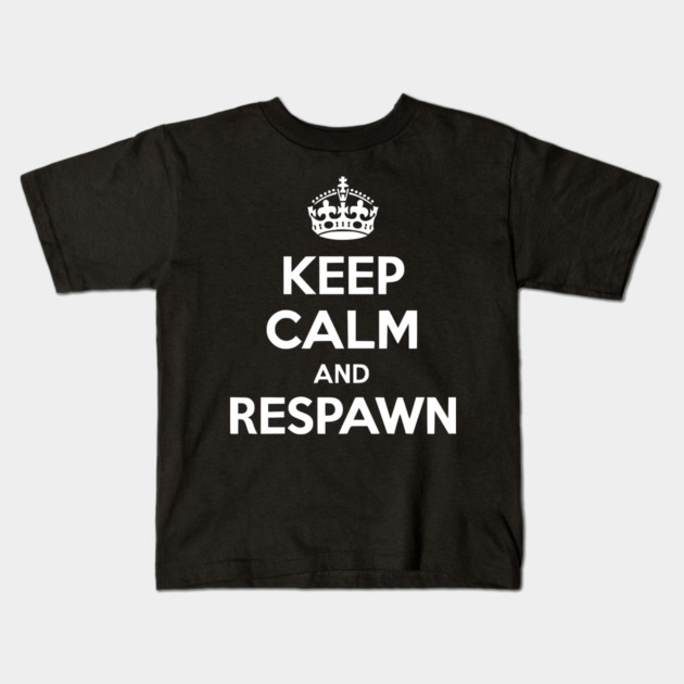 Keep Calm and Respawn Kids T-Shirt by Frank Ring