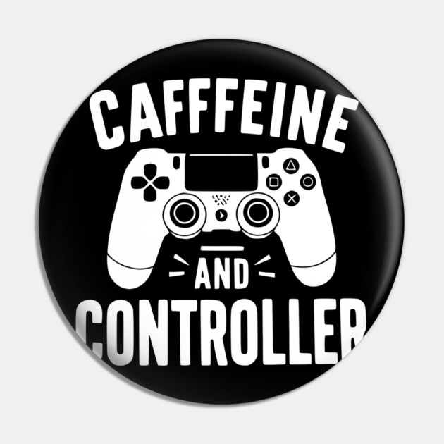 Caffeine and Controller Pin by Frank Ring