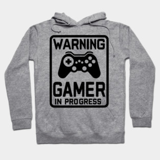 Warning Gamer in Progress Hoodie