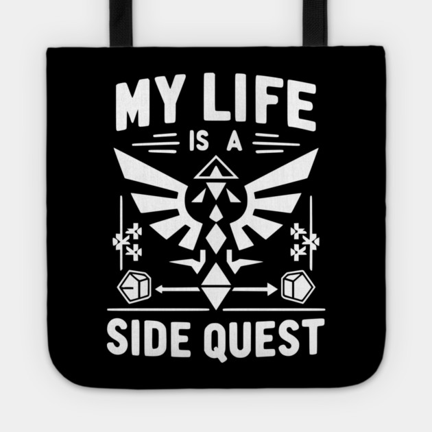My Life is a Side Quest Tote by Frank Ring