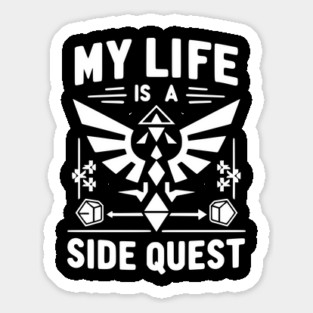 My Life is a Side Quest Sticker