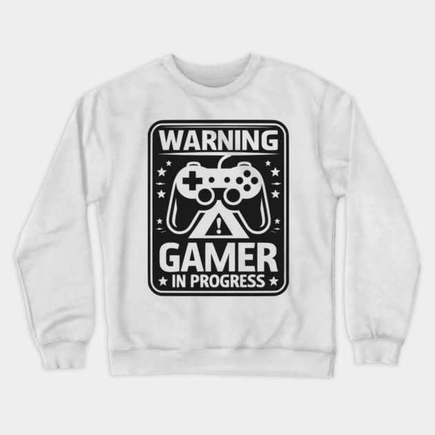Warning Gamer in Progress Crewneck Sweatshirt by Frank Ring
