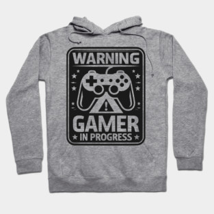 Warning Gamer in Progress Hoodie