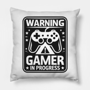 Warning Gamer in Progress Pillow