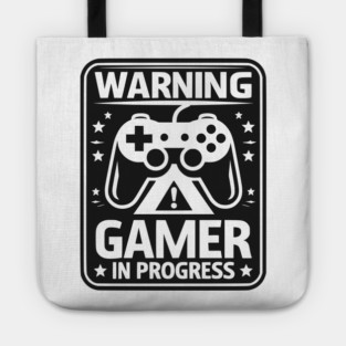 Warning Gamer in Progress Tote