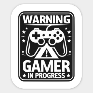 Warning Gamer in Progress Sticker